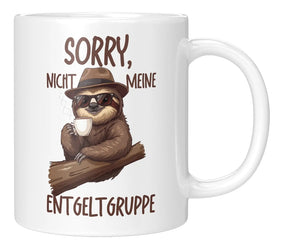 Tasse - Sorry, nicht meine Entgeltgruppe