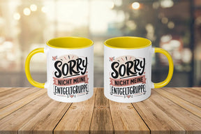 Tasse - Sorry nicht meine Entgeltgruppe