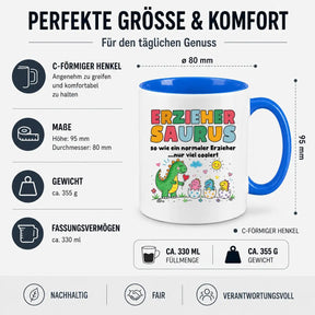 LIEBTASTISCH® Tasse mit Spruch - Erziehersaurus so wie ein normaler Erzieher...nur viel - lustige Kaffeetasse Geschenk Erzieher - Erzieherin - The Accountant - {FARBE}