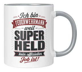 Tasse - Ich bin Feuerwehrmann weil Superheld kein offizieller Job ist!