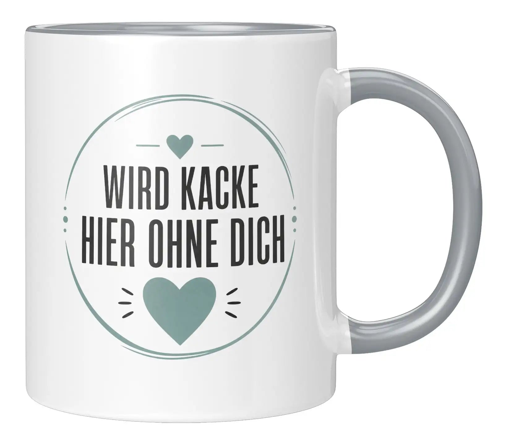 Tasse - Wird kacke hier ohne dich