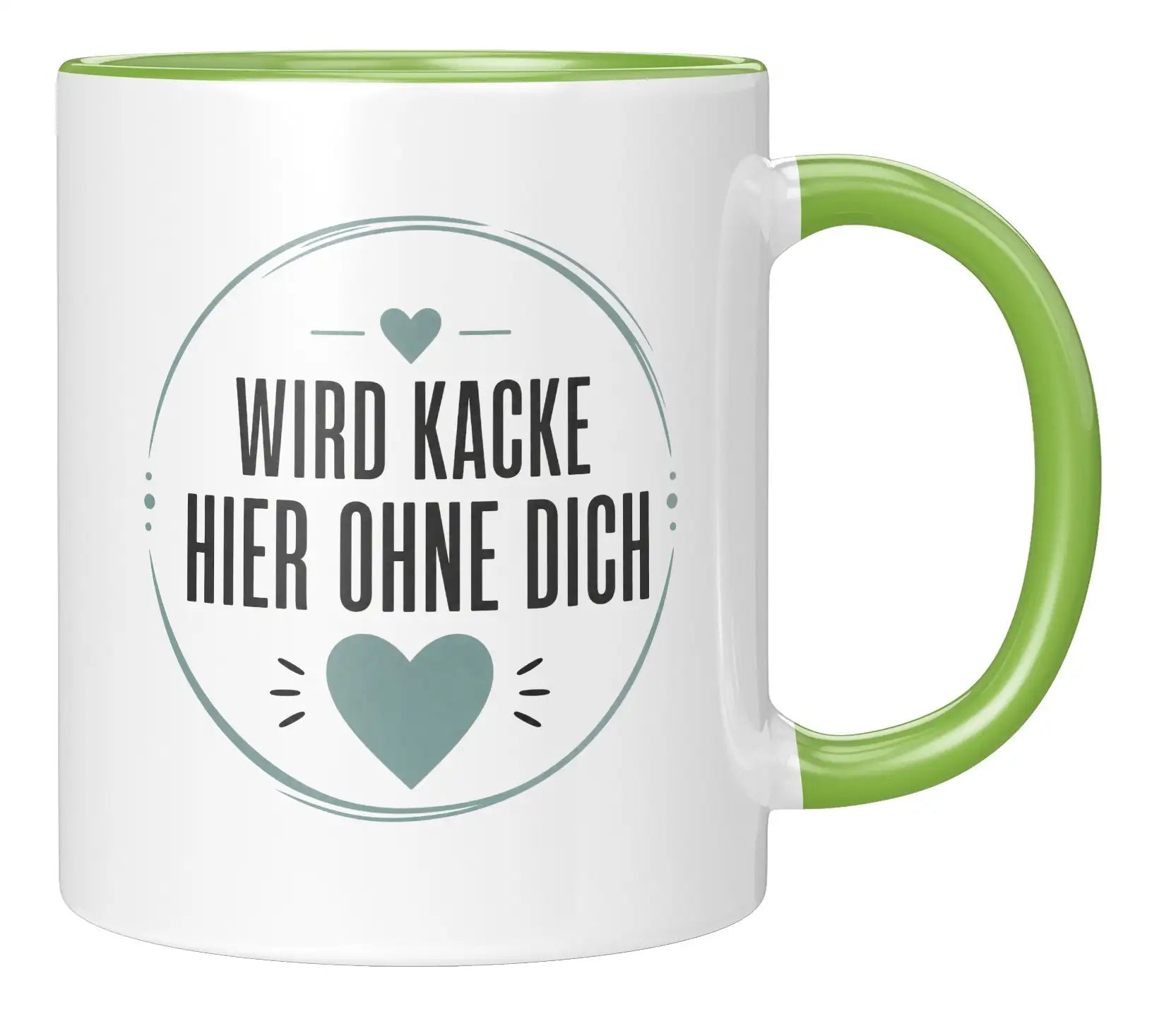 Tasse - Wird kacke hier ohne dich