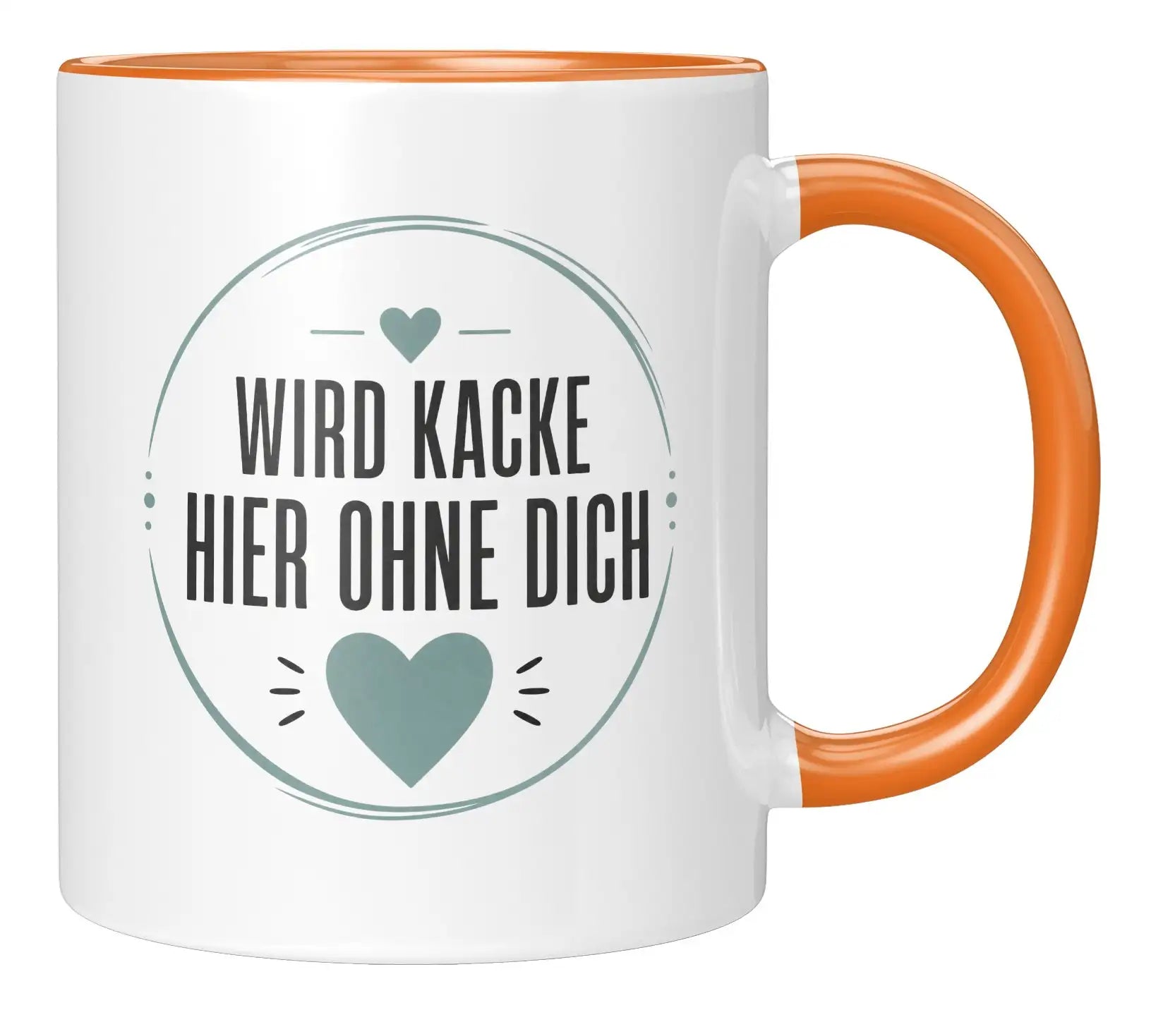 Tasse - Wird kacke hier ohne dich