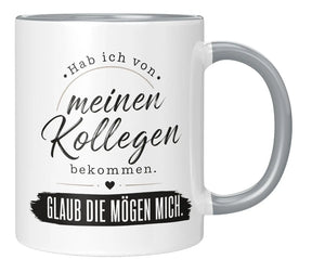 Tasse - Hab ich von meinen Kollegen bekommen. Glaub die mögen mich.