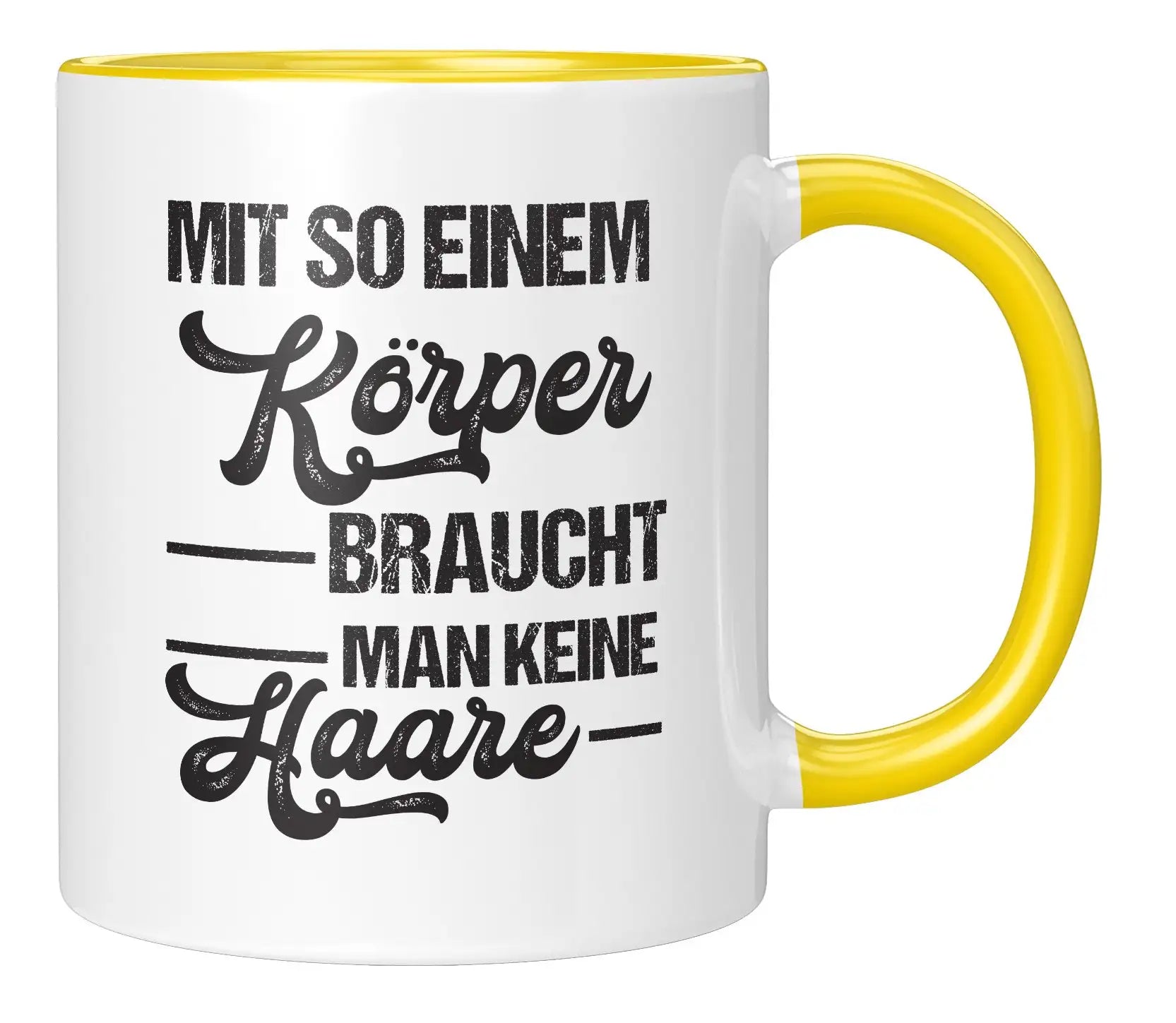 Tasse - Mit so einem Körper braucht man keine Haare