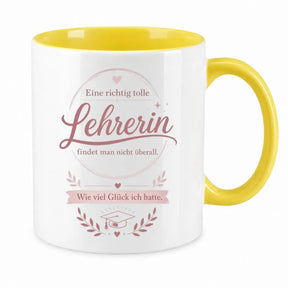 LIEBTASTISCH® Tasse mit Spruch - Eine richtig tolle Lehrerin findet man nicht überall - Geschenk für Lehrerin Grundschule - 50. Karte - 67 Lehrer - {FARBE}
