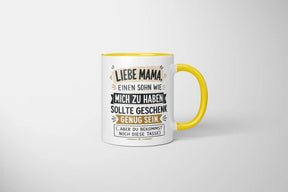 Tasse - Liebe Mama, einen Sohn wie mich zu haben sollte Geschenk genug sein. (...aber du bekommst noch diese Tasse)