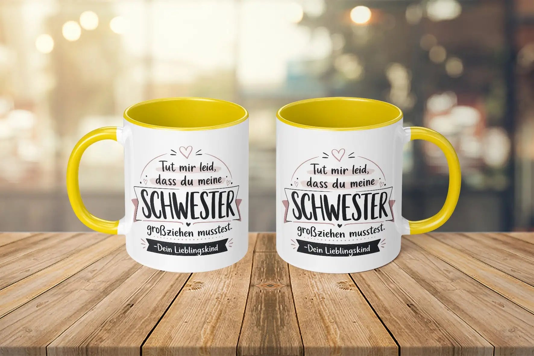 Tasse - Tut mir leid, dass du meine Schwester großziehen musstest. Dein Lieblingskind