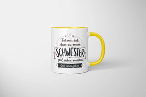 Tasse - Tut mir leid, dass du meine Schwester großziehen musstest. Dein Lieblingskind