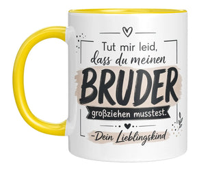 Tasse - Tut mir leid, dass du meinen Bruder großziehen musstest. Dein Lieblingskind