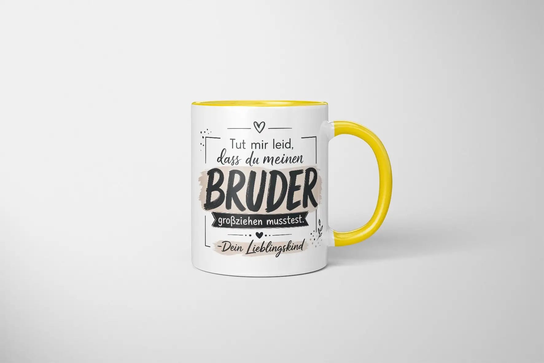 Tasse - Tut mir leid, dass du meinen Bruder großziehen musstest. Dein Lieblingskind