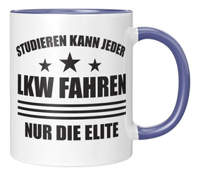 Tasse - Studieren kann jeder LKW fahren nur die Elite