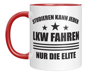 Tasse - Studieren kann jeder LKW fahren nur die Elite
