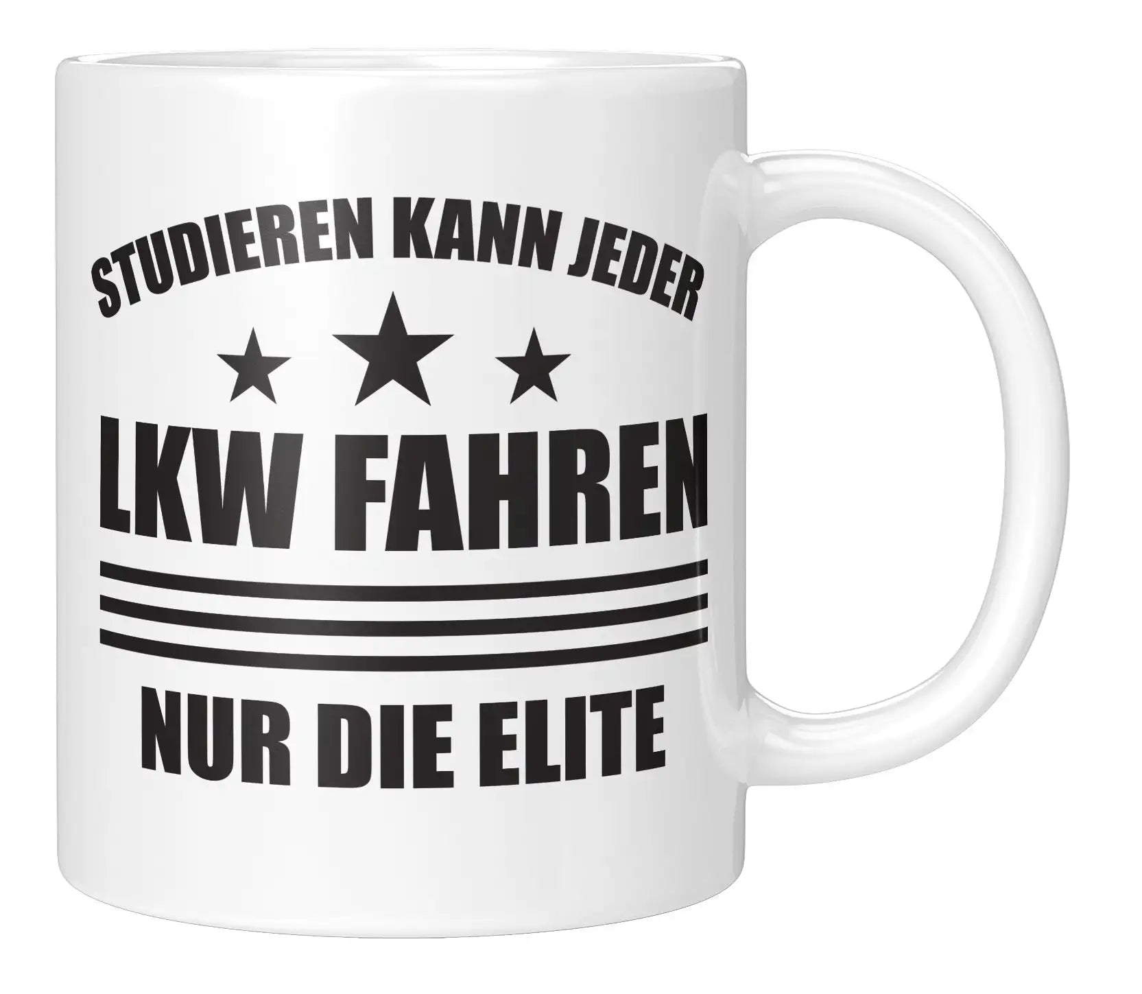Tasse - Studieren kann jeder LKW fahren nur die Elite