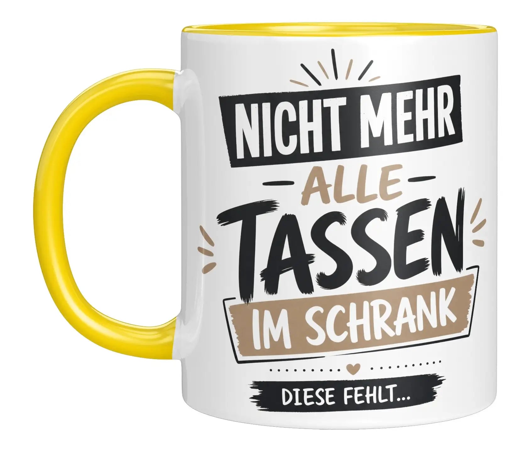 Tasse - Nicht mehr alle Tassen im Schrank diese fehlt...