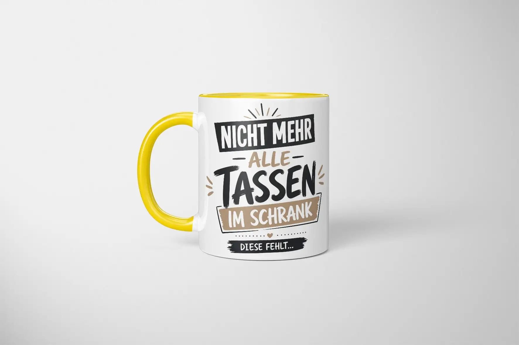 Tasse - Nicht mehr alle Tassen im Schrank diese fehlt...