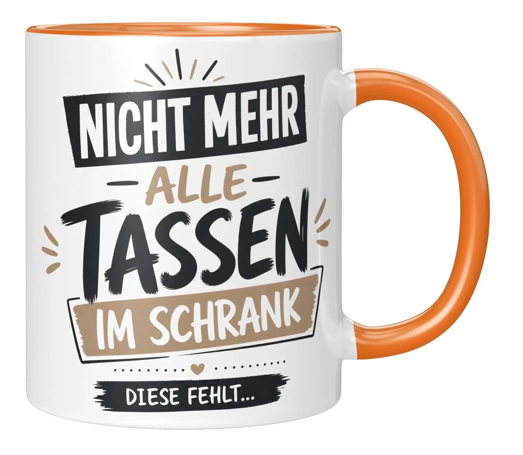 Tasse - Nicht mehr alle Tassen im Schrank diese fehlt...