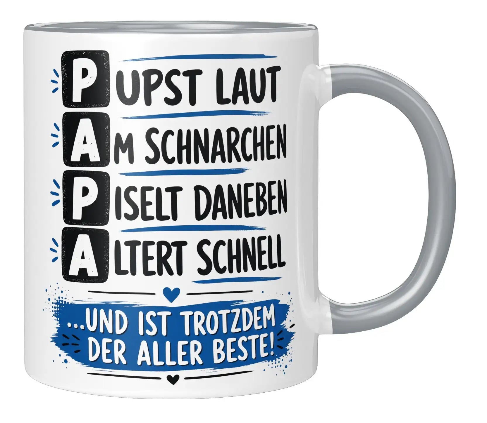 Tasse - Papa - Pupst laut, Am schnarchen, Piselt daneben, Altert schnell