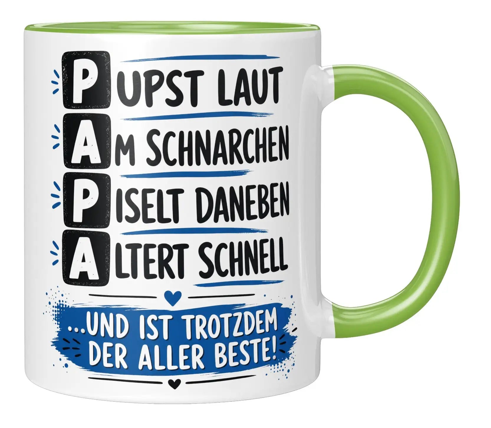 Tasse - Papa - Pupst laut, Am schnarchen, Piselt daneben, Altert schnell