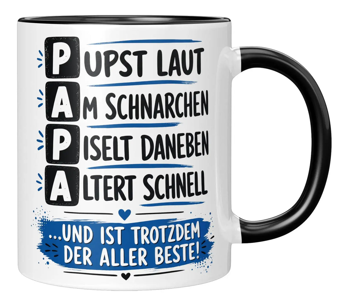 Tasse - Papa - Pupst laut, Am schnarchen, Piselt daneben, Altert schnell