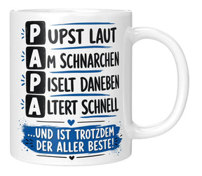 Tasse - Papa - Pupst laut, Am schnarchen, Piselt daneben, Altert schnell