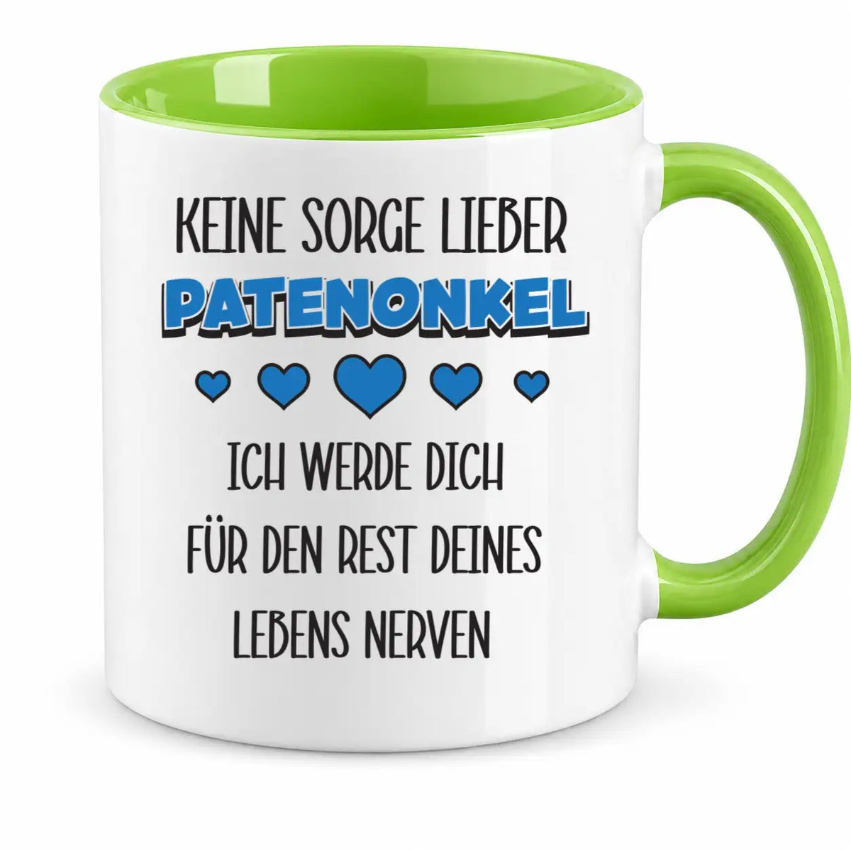 Tasse - Keine Sorge lieber Patenonkel ich werde dich für den Rest deines Lebens nerven