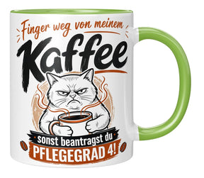 Tasse - Finger weg von meinem Kaffee sonst beantragst du Pflegegrad 4!
