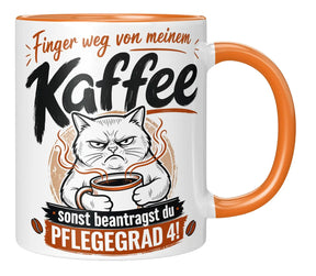 Tasse - Finger weg von meinem Kaffee sonst beantragst du Pflegegrad 4!