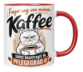 Tasse - Finger weg von meinem Kaffee sonst beantragst du Pflegegrad 4!
