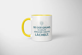 Tasse - Sei der Grund, warum jemand heute lächelt.