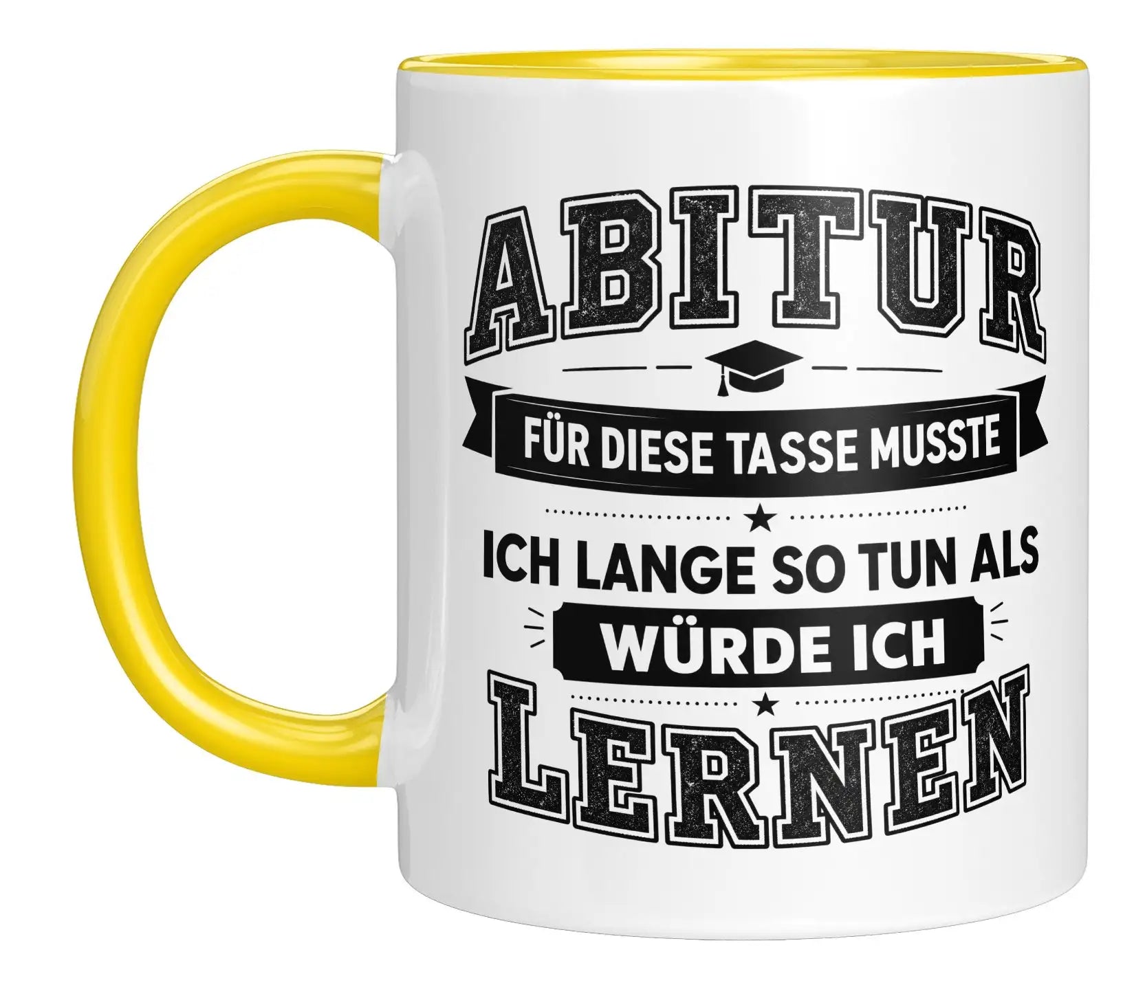 Tasse - Abitur - Für diese Tasse musste ich lange so tun als würde ich lernen