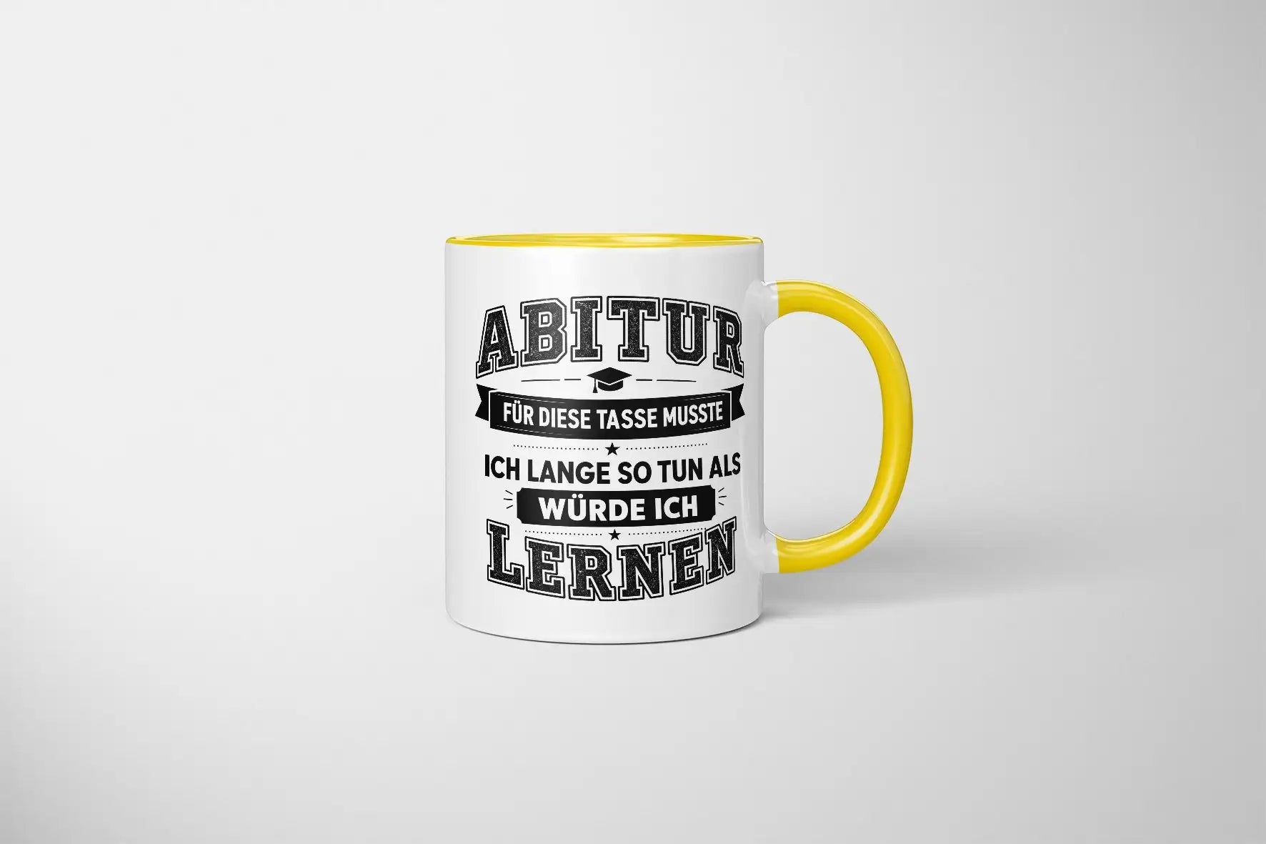 Tasse - Abitur - Für diese Tasse musste ich lange so tun als würde ich lernen