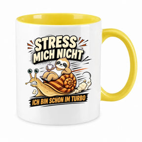 LIEBTASTISCH® Tasse mit Spruch - Stress mich nicht ich bin schon im Turbo - lustige Kaffeetasse Faultier Schnecke Relax - Tassen Mit Sprüchen - Bürotasse - {FARBE}