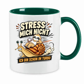 LIEBTASTISCH® Tasse mit Spruch - Stress mich nicht ich bin schon im Turbo - lustige Kaffeetasse Faultier Schnecke Relax - Tassen Mit Sprüchen - Bürotasse - {FARBE}