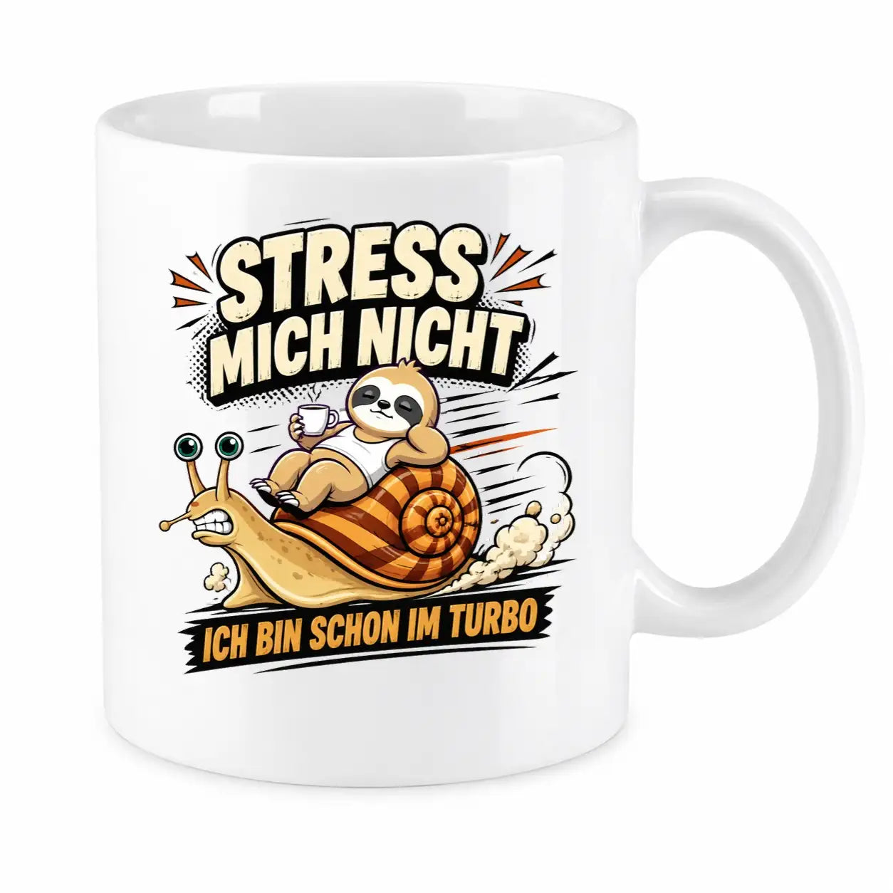 LIEBTASTISCH® Tasse mit Spruch - Stress mich nicht ich bin schon im Turbo - lustige Kaffeetasse Faultier Schnecke Relax - Tassen Mit Sprüchen - Bürotasse - {FARBE}