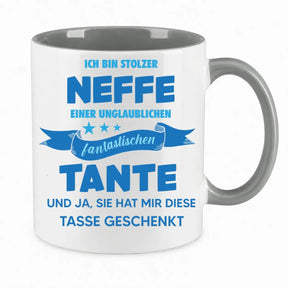 Tasse - Ich bin stolzer Neffe einer unglaublichen fantastischen Tante und ja, sie hat mir diese Tasse geschenkt