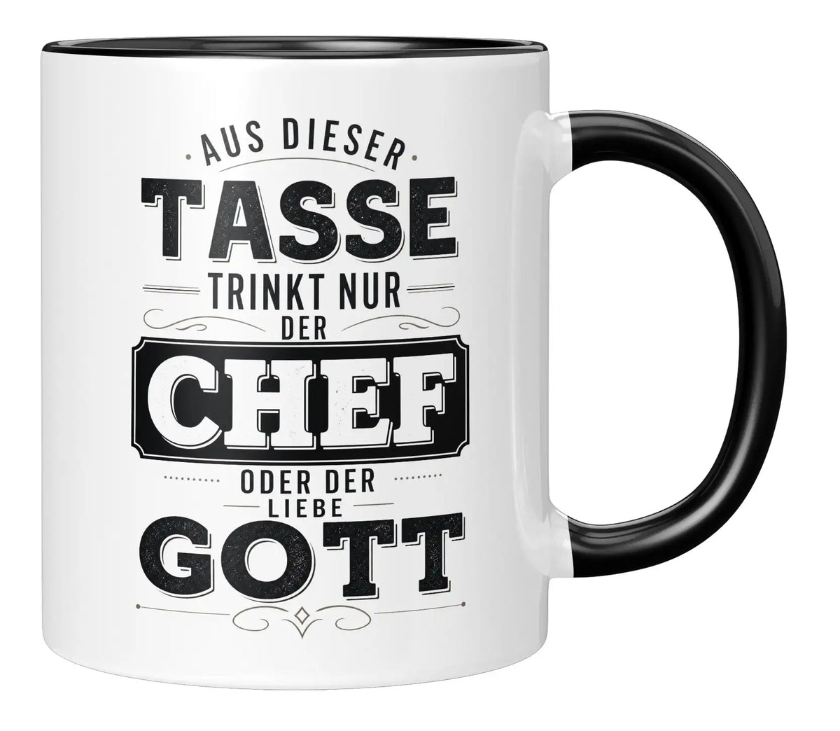 Tasse - Aus dieser Tasse trinkt nur der Chef oder der Liebe Gott