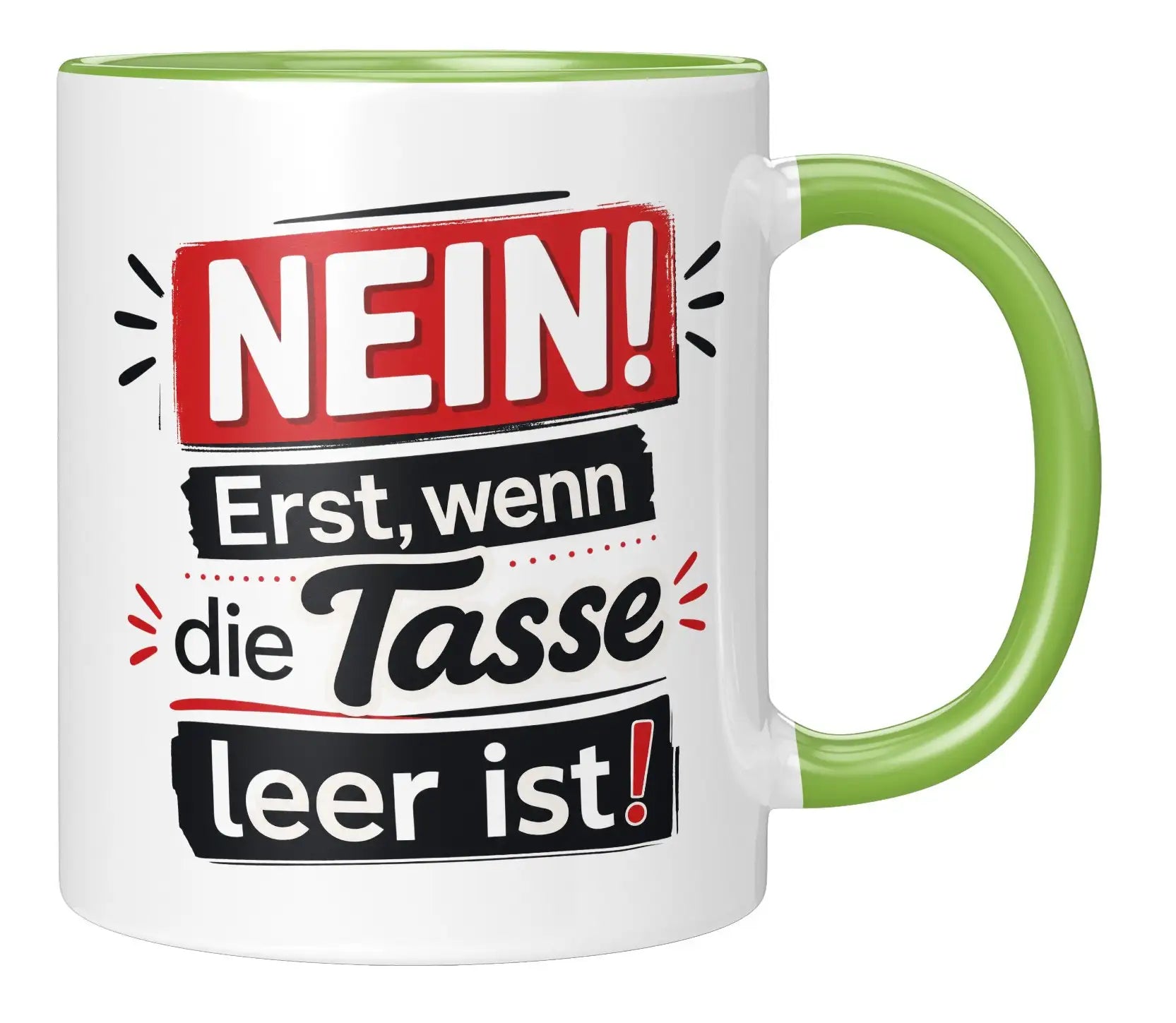Tasse - NEIN! Erst, wenn die Tasse leer ist!