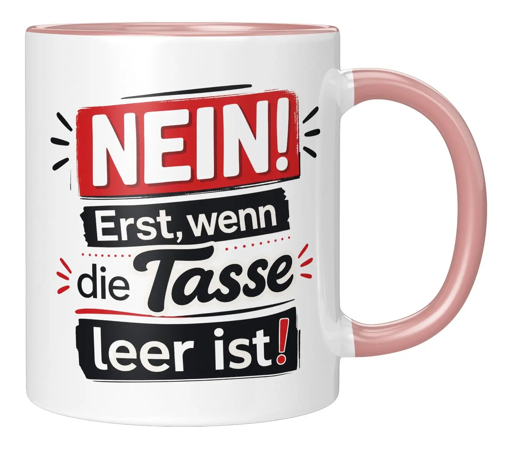 Tasse - NEIN! Erst, wenn die Tasse leer ist!