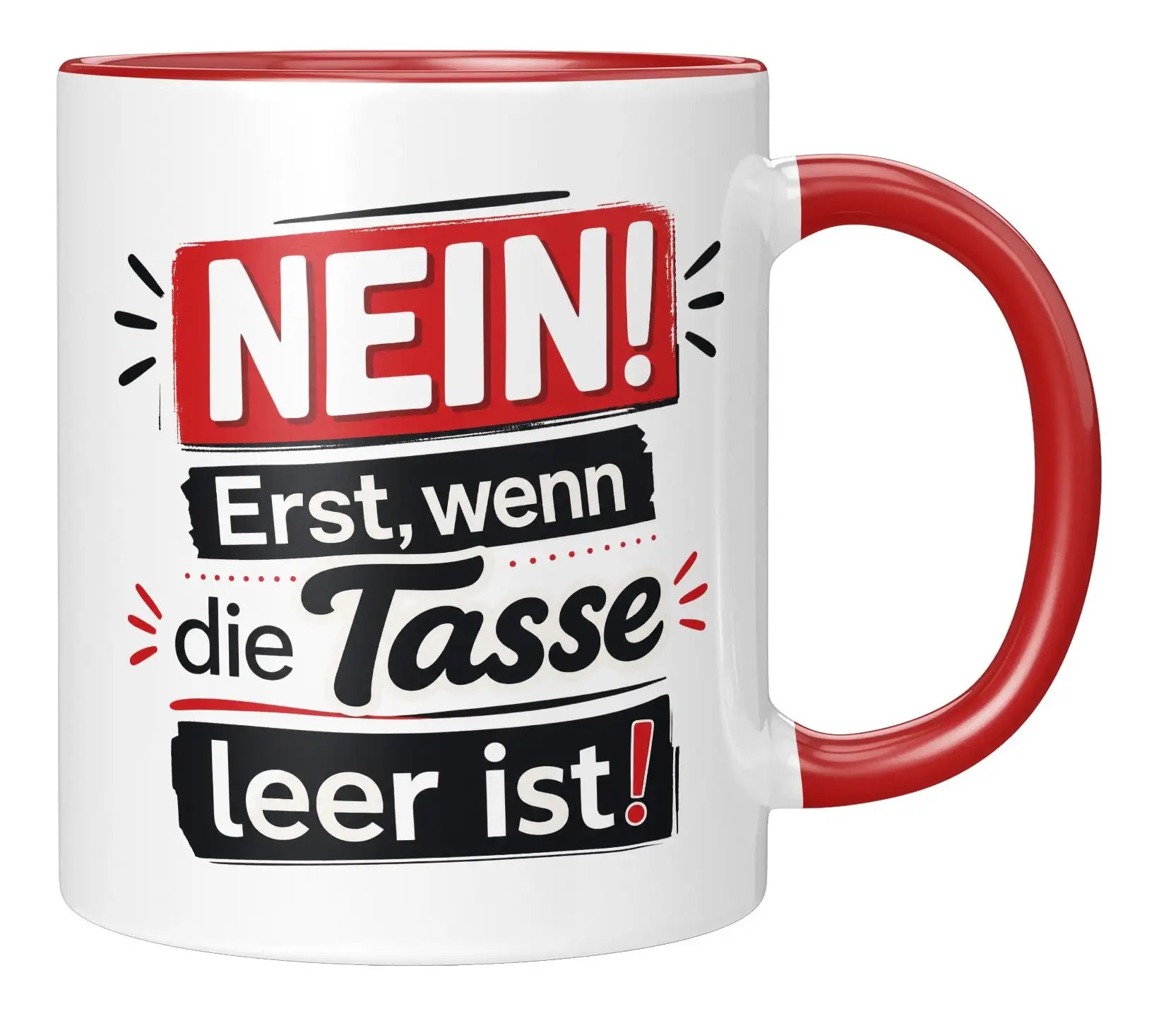 Tasse - NEIN! Erst, wenn die Tasse leer ist!