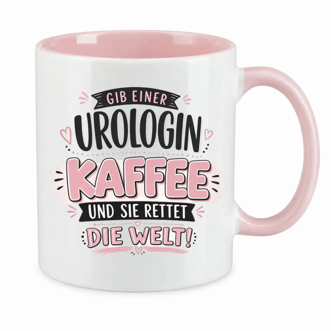 Tasse - Gib einer Urologin Kaffee und sie rettet die Welt!