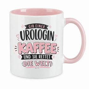 Tasse - Gib einer Urologin Kaffee und sie rettet die Welt!