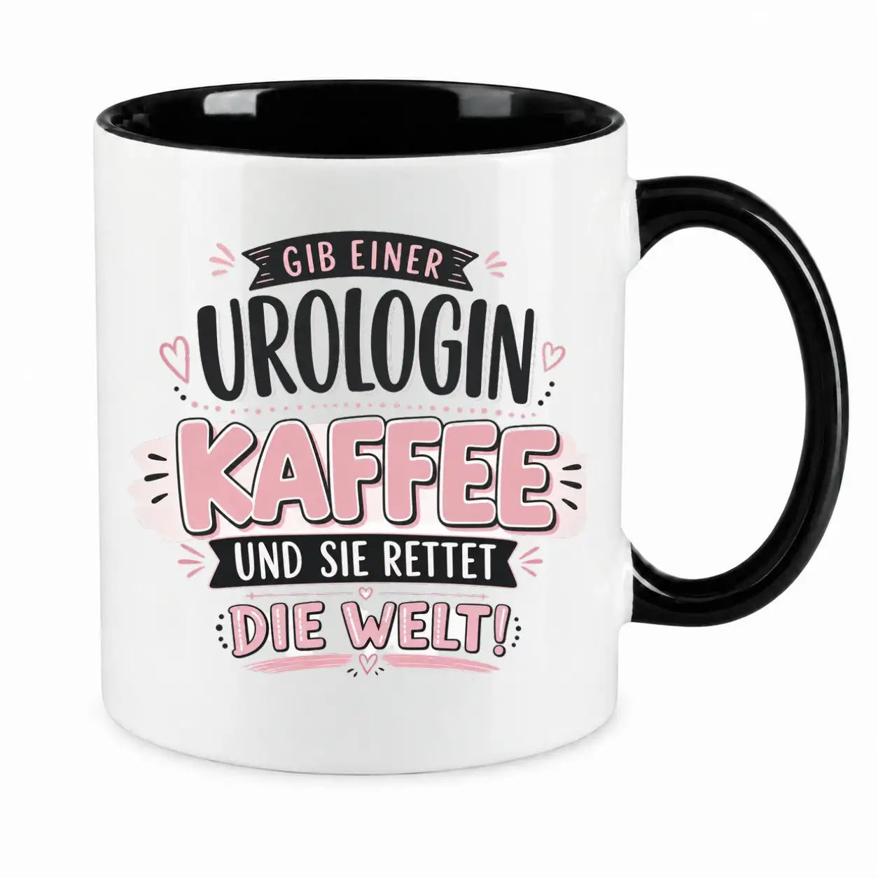 Tasse - Gib einer Urologin Kaffee und sie rettet die Welt!