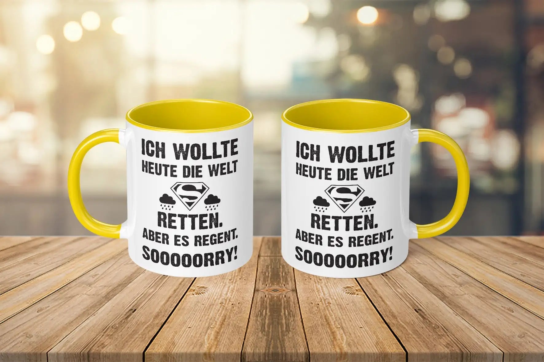 Tasse - Ich wollte heute die Welt retten. Aber es regnet. Sooooorry!
