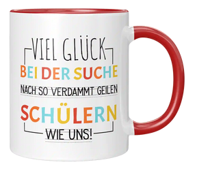 Tasse - Verdammt geilen Schülern wie uns