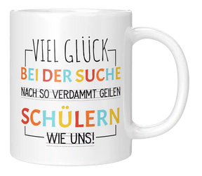 Tasse - Verdammt geilen Schülern wie uns