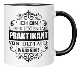 Tasse - Ich bin dieser legendäre Praktikant von dem alle reden - Schwarz