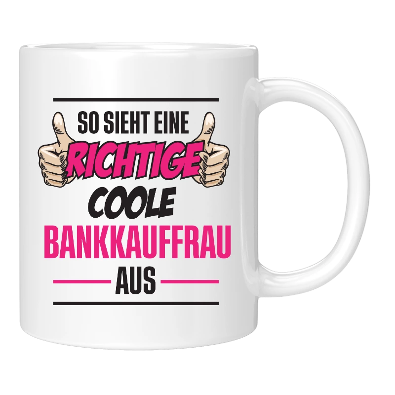 Tasse - richtig coole Bankkauf - frau/mann