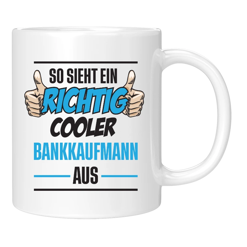 Tasse - richtig coole Bankkauf - frau/mann