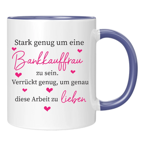 Tasse - Stark genug um eine Bankkauffrau zu sein
